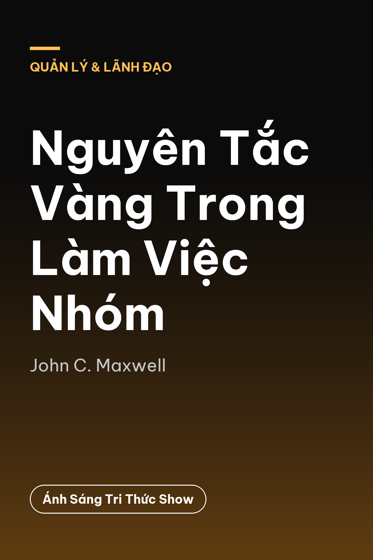 Nguyên Tắc Vàng Trong Làm Việc Nhóm — podcast bình luận sách