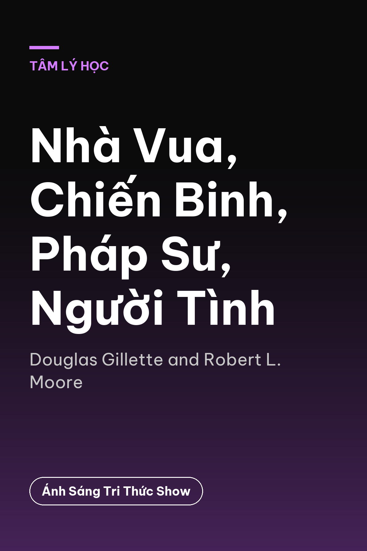 Nhà Vua, Chiến Binh, Pháp Sư, Người Tình — podcast bình luận sách