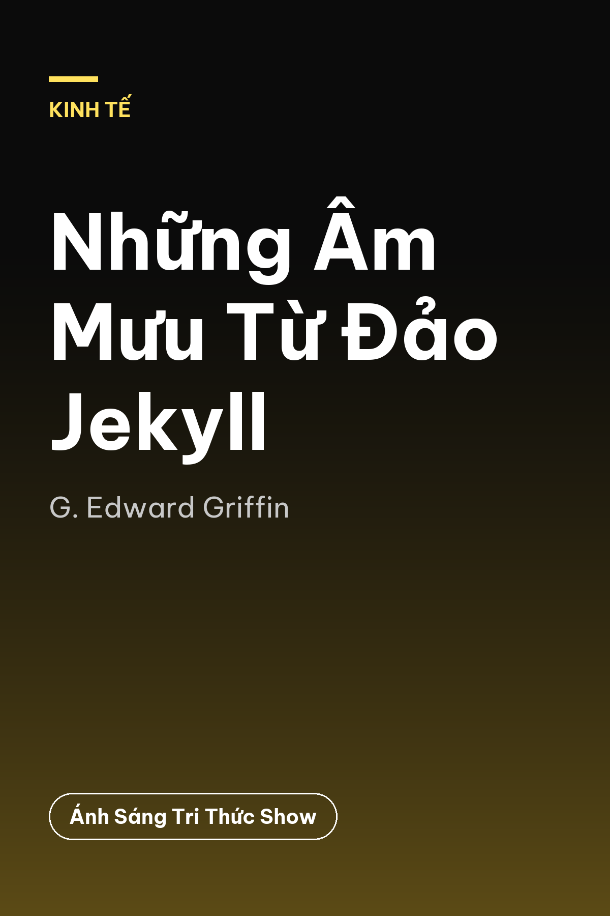 Những Âm Mưu Từ Đảo Jekyll — podcast bình luận sách
