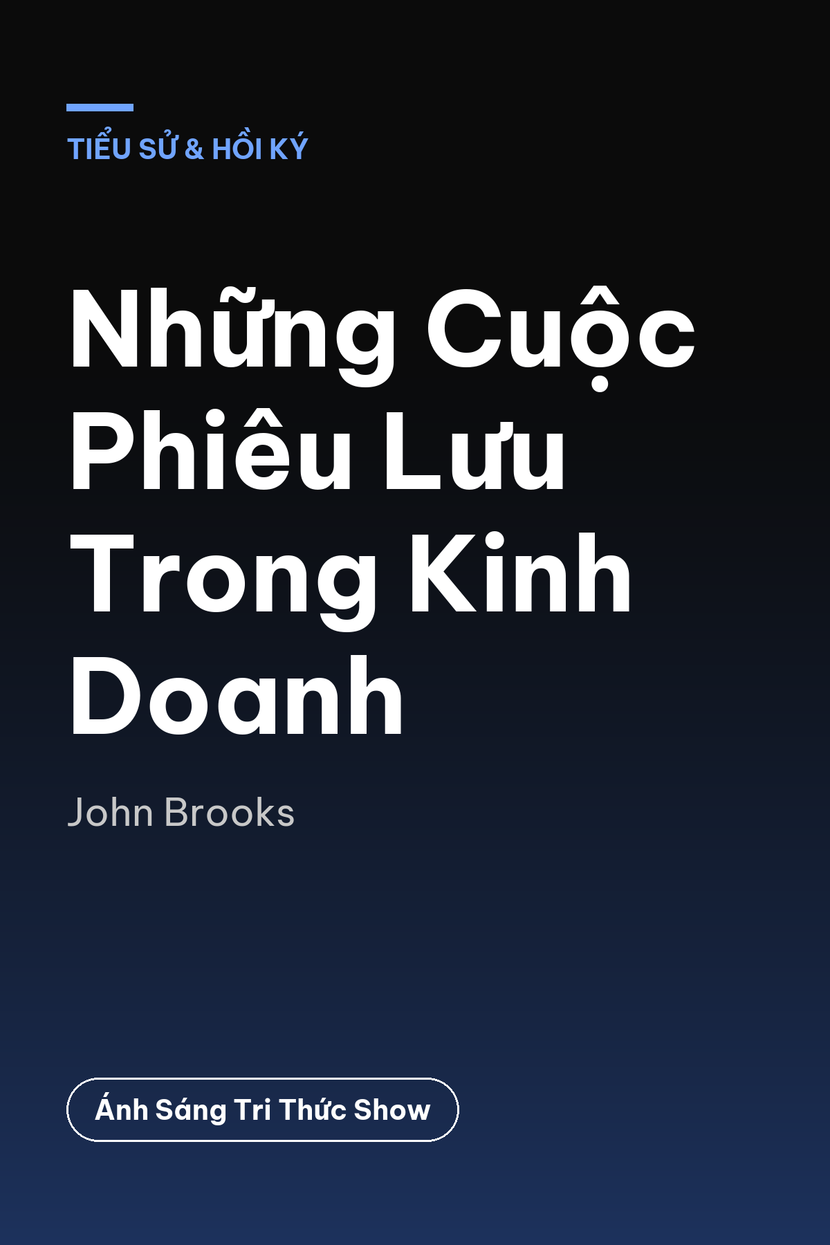 Những Cuộc Phiêu Lưu Trong Kinh Doanh — podcast bình luận sách