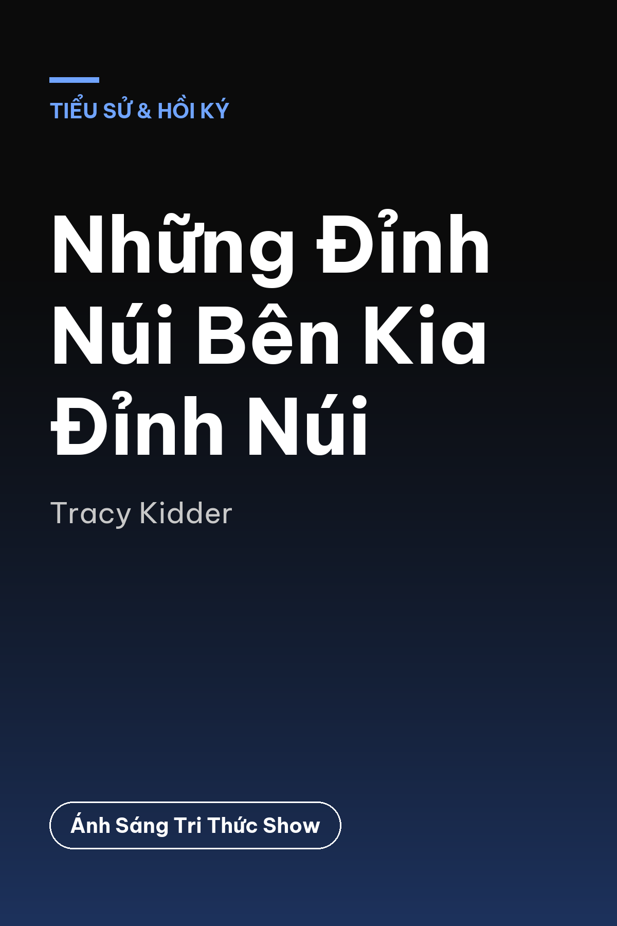 Những Đỉnh Núi Bên Kia Đỉnh Núi — podcast bình luận sách