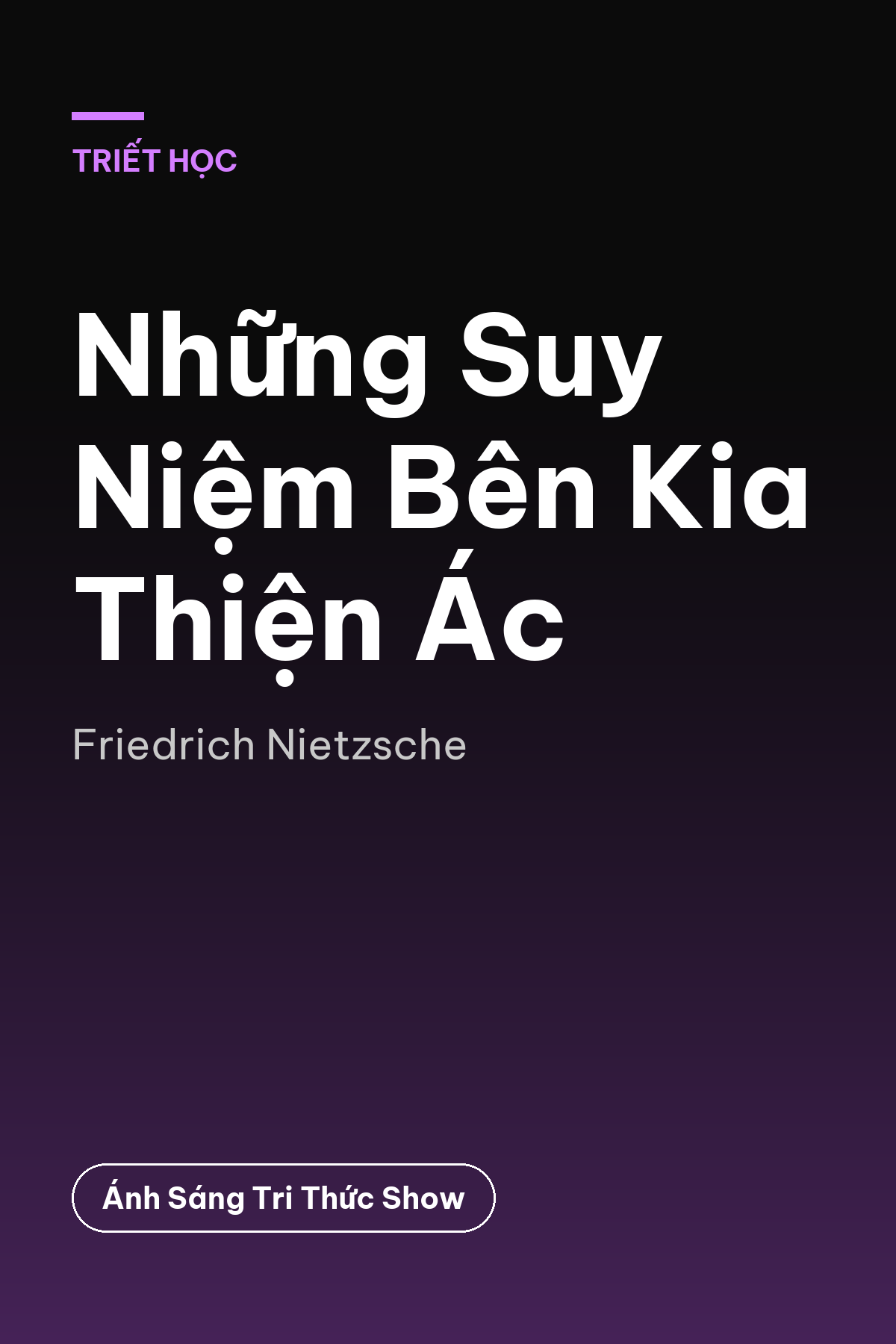 Những Suy Niệm Bên Kia Thiện Ác