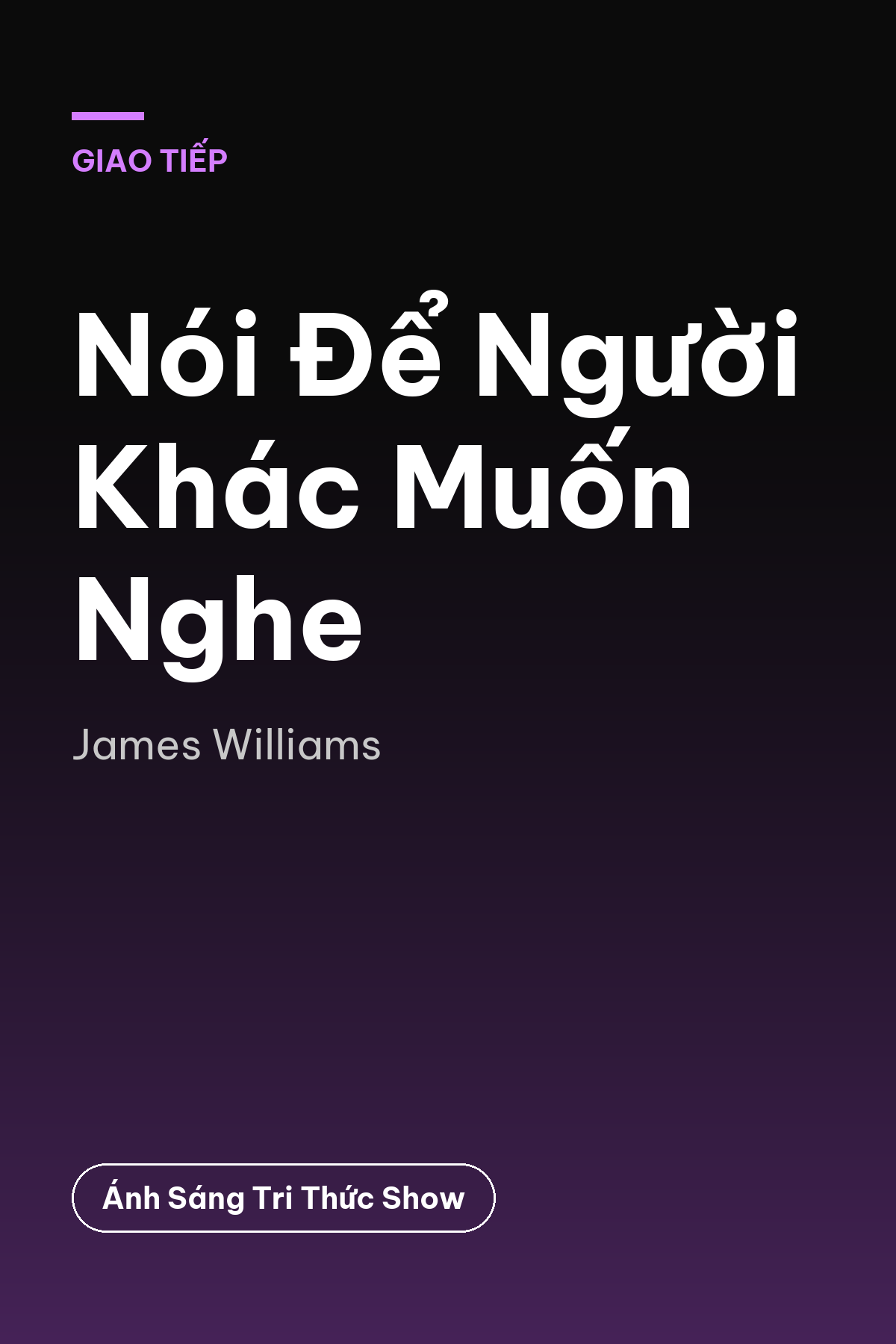 Nói Để Người Khác Muốn Nghe — podcast bình luận sách