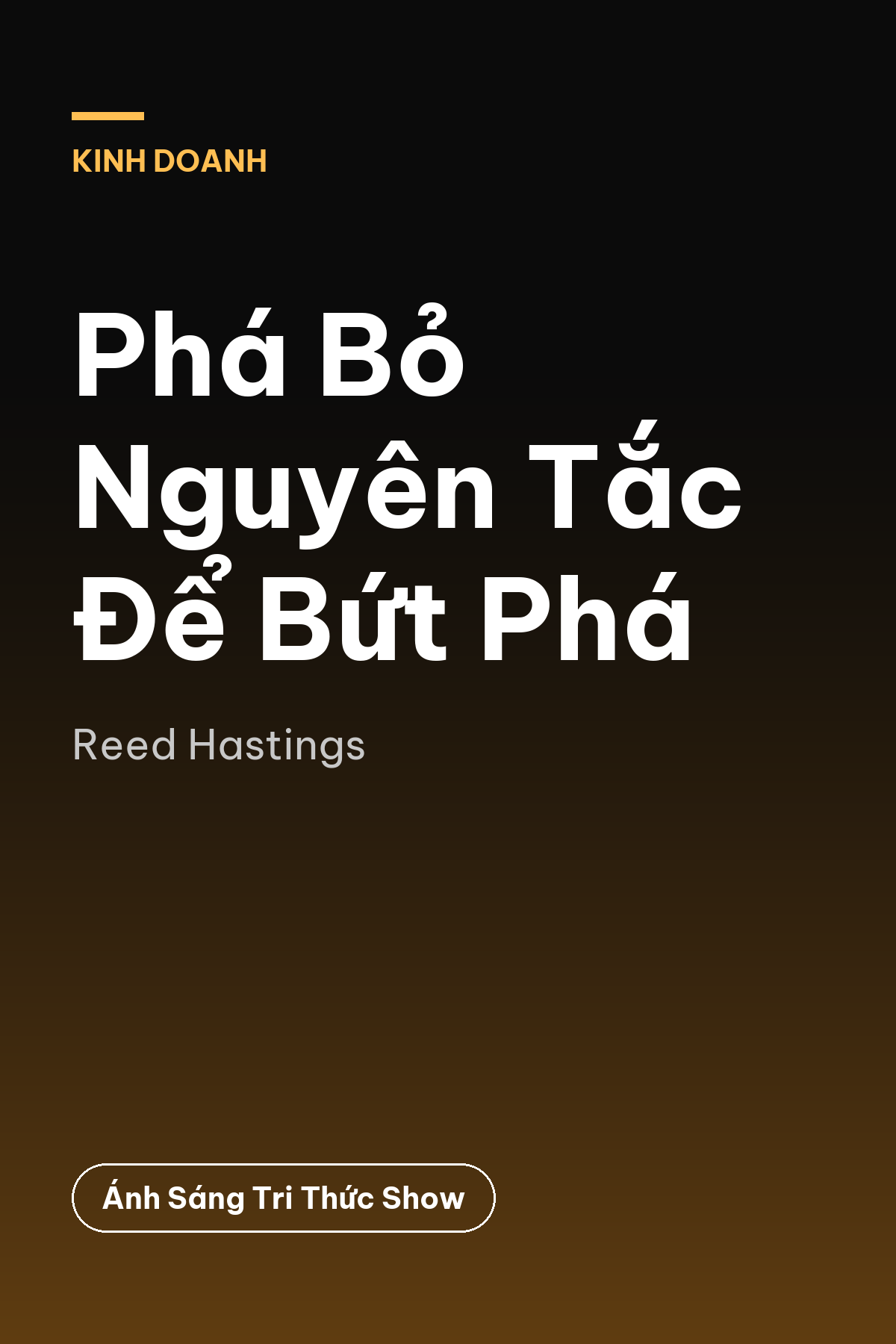 Phá Bỏ Nguyên Tắc Để Bứt Phá — podcast bình luận sách