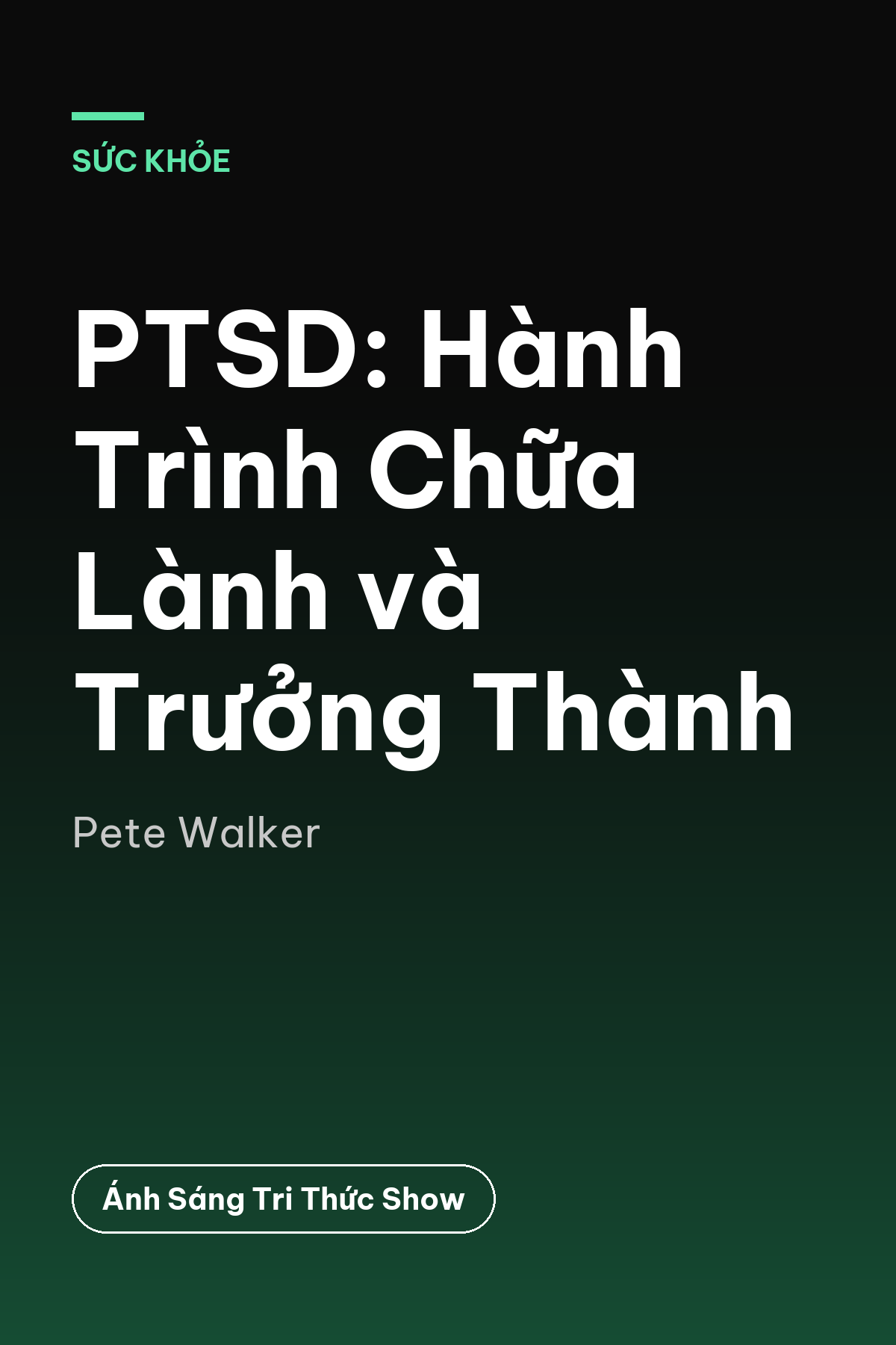 PTSD: Hành Trình Chữa Lành và Trưởng Thành