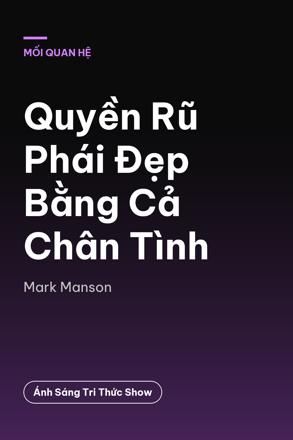 Quyền Rũ Phái Đẹp Bằng Cả Chân Tình