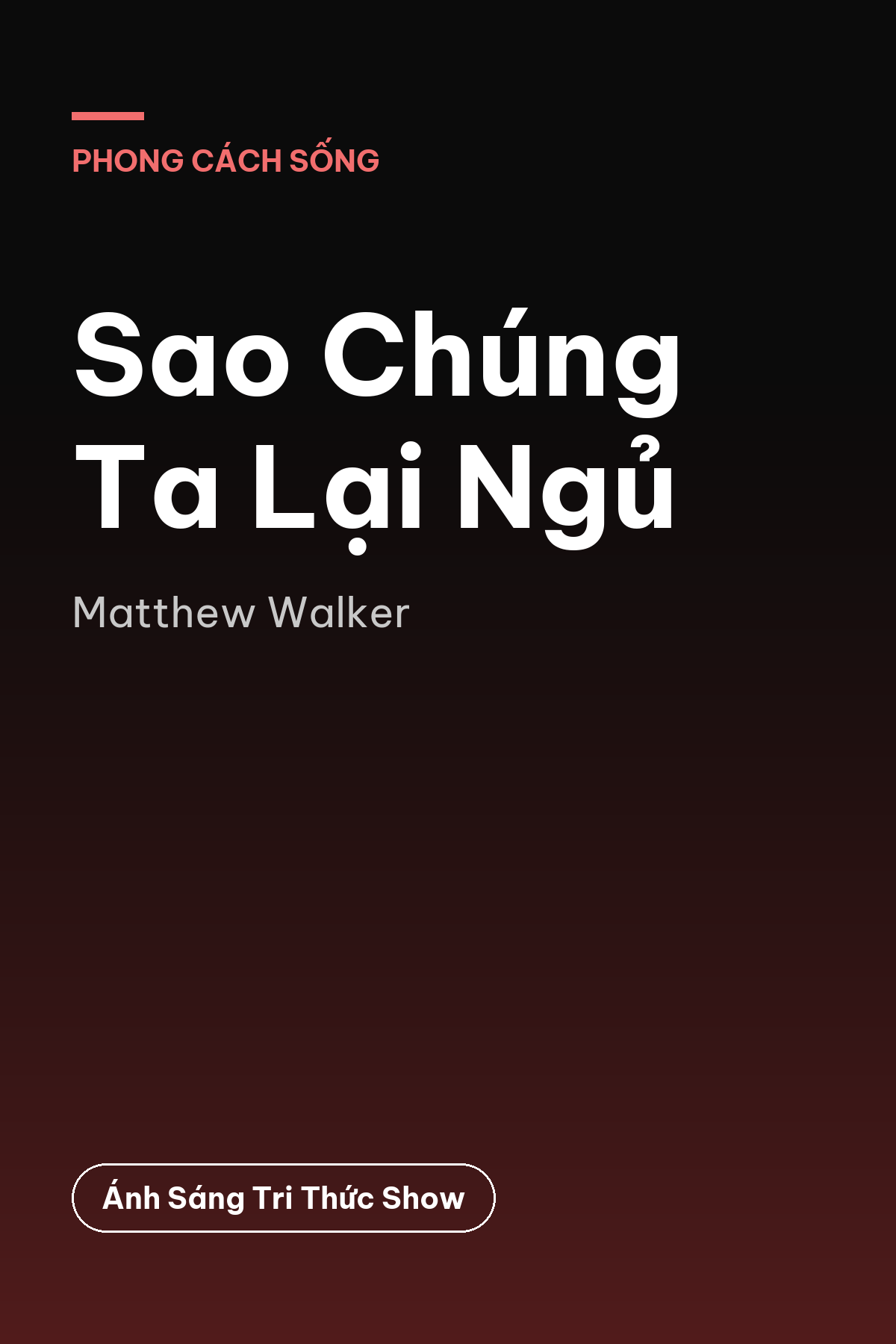 Sao Chúng Ta Lại Ngủ