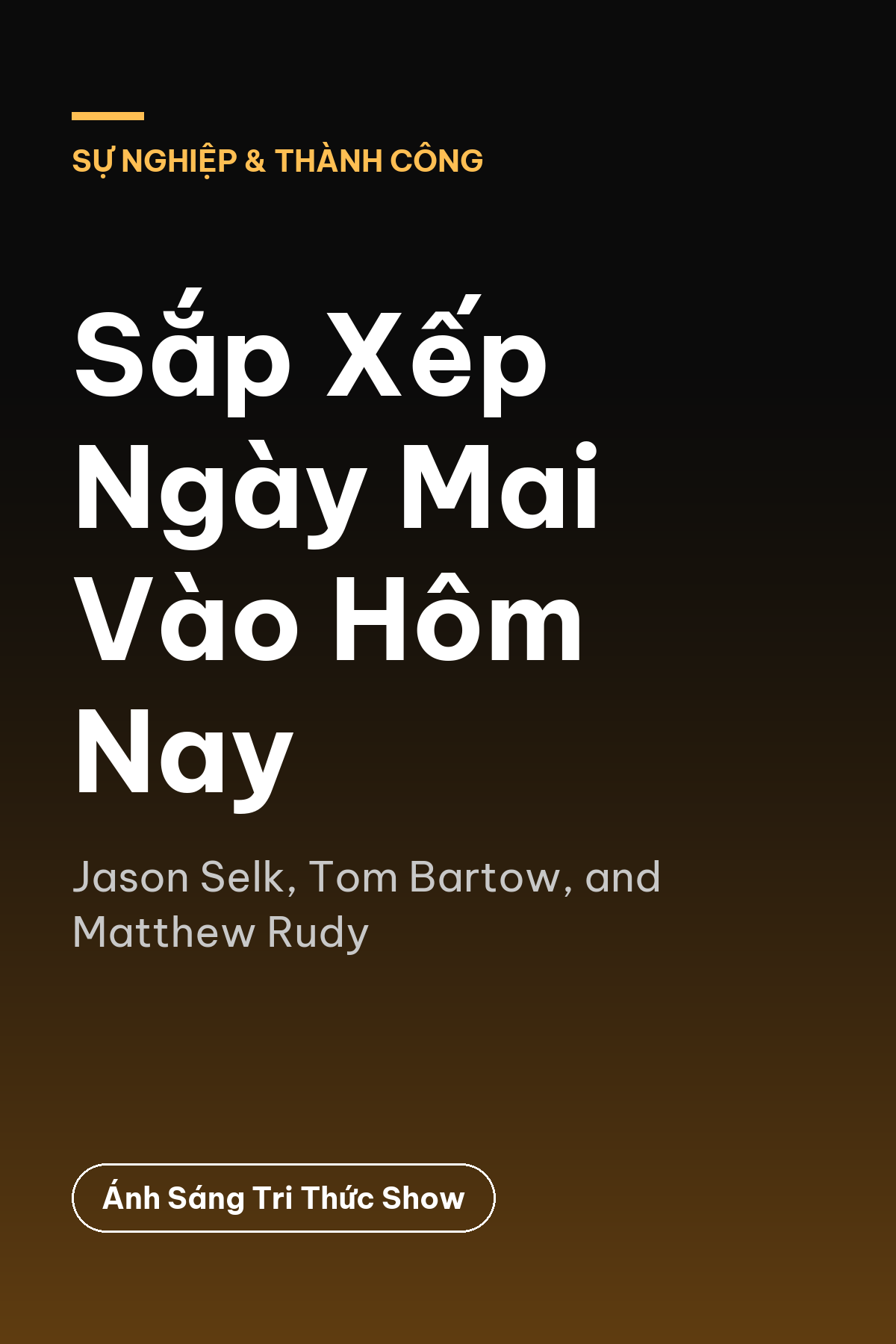 Sắp Xếp Ngày Mai Vào Hôm Nay — podcast bình luận sách
