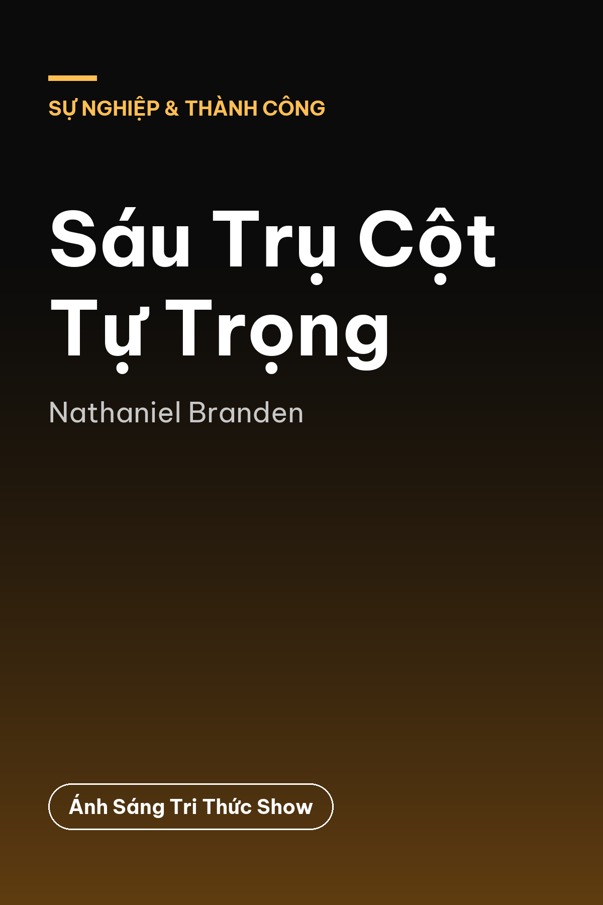 Sáu Trụ Cột Tự Trọng — podcast bình luận sách