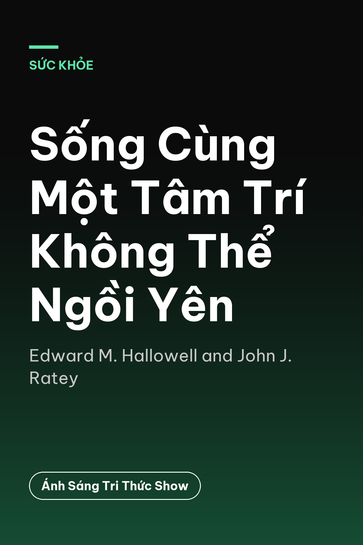 Sống Cùng Một Tâm Trí Không Thể Ngồi Yên — podcast bình luận sách