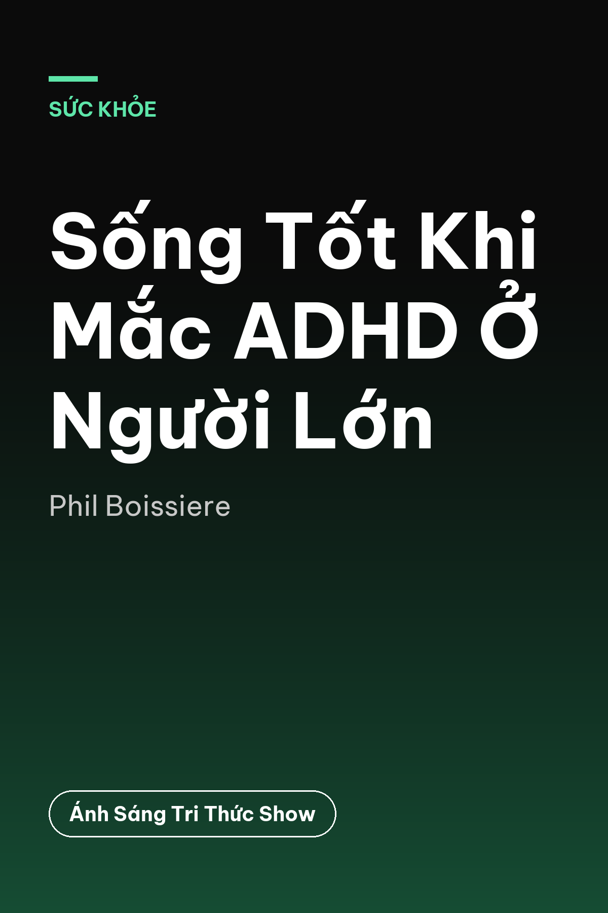 Sống Tốt Khi Mắc ADHD Ở Người Lớn — podcast bình luận sách