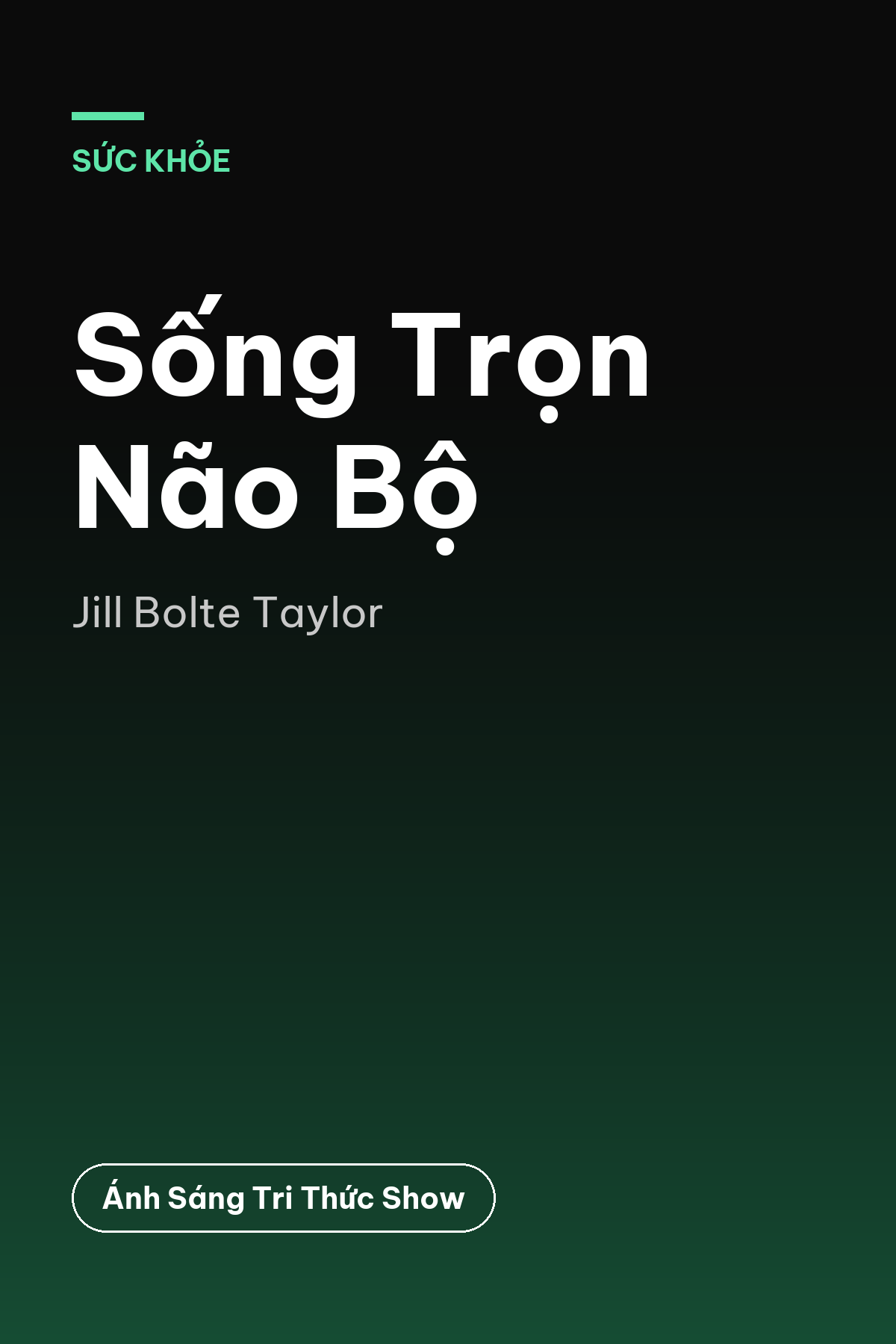 Sống Trọn Não Bộ