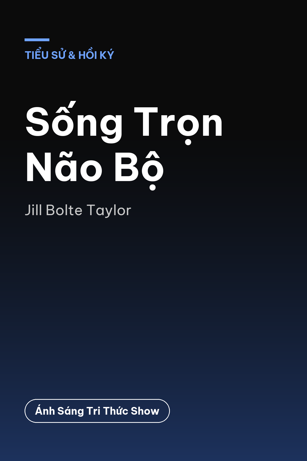 Sống Trọn Não Bộ — podcast bình luận sách