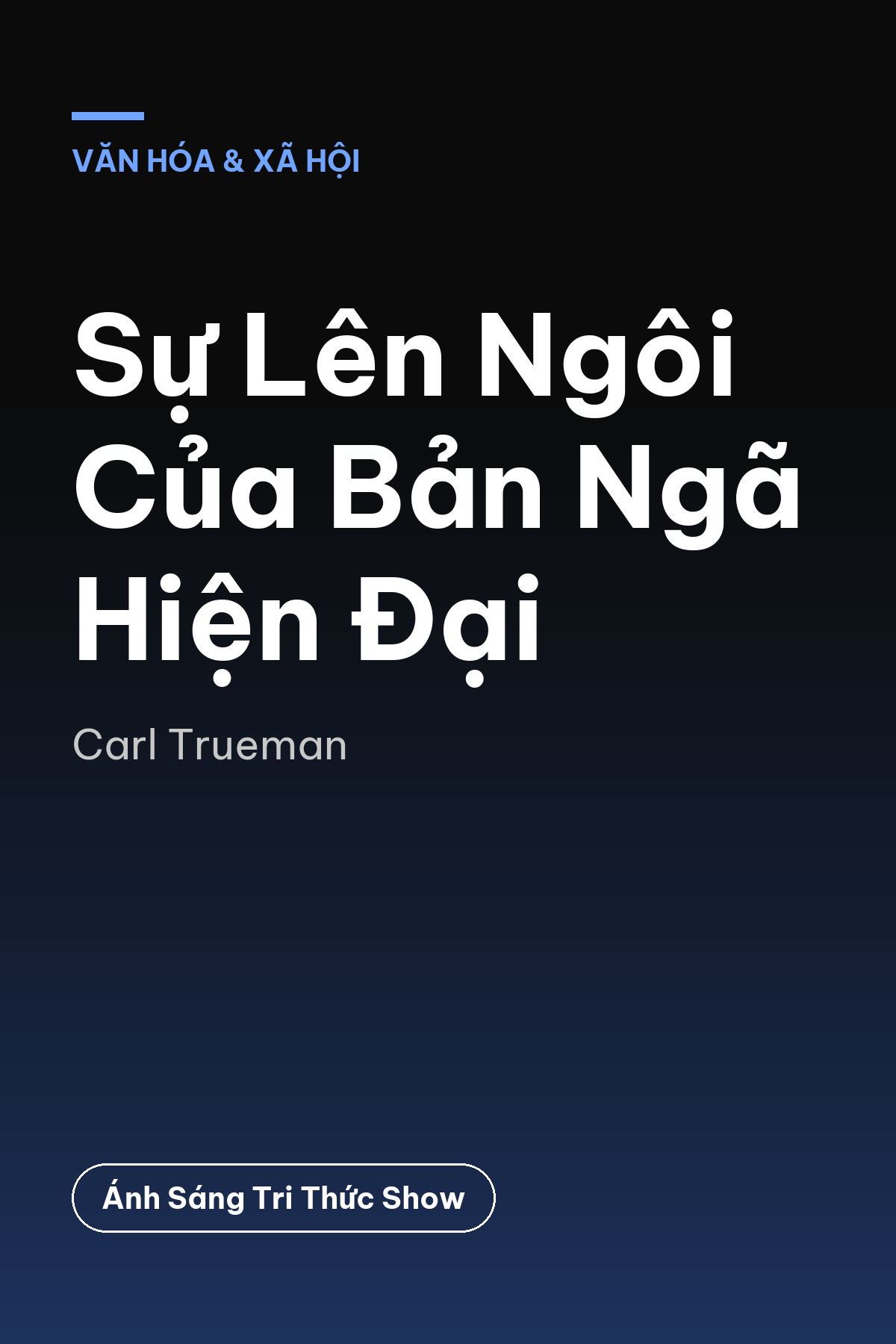 Sự Lên Ngôi Của Bản Ngã Hiện Đại