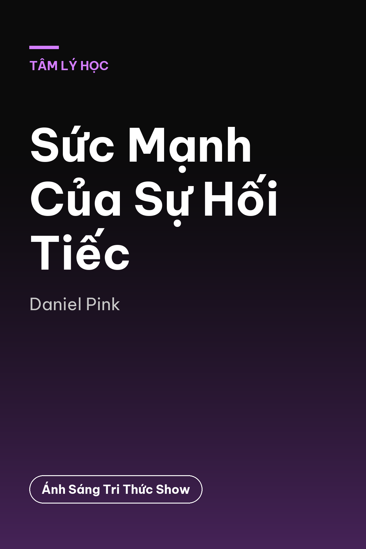 Sức Mạnh Của Sự Hối Tiếc — podcast bình luận sách