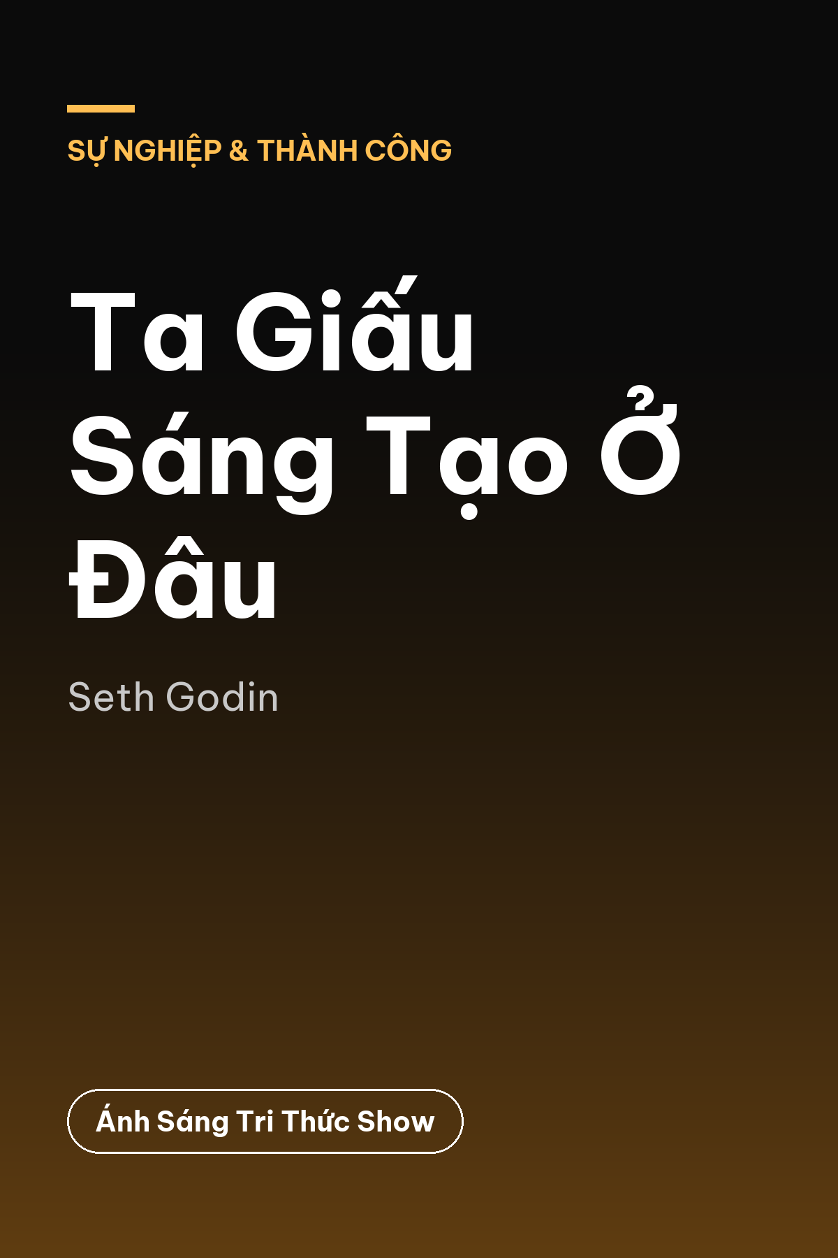 Ta Giấu Sáng Tạo Ở Đâu