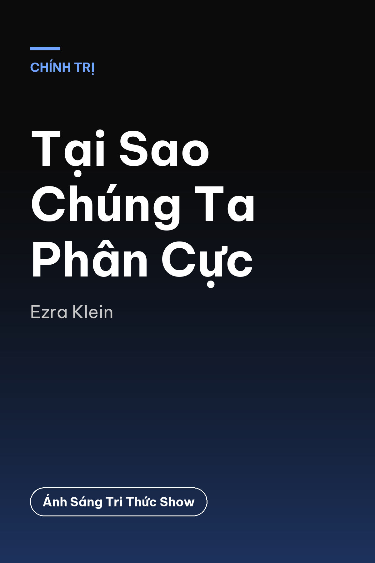 Tại Sao Chúng Ta Phân Cực