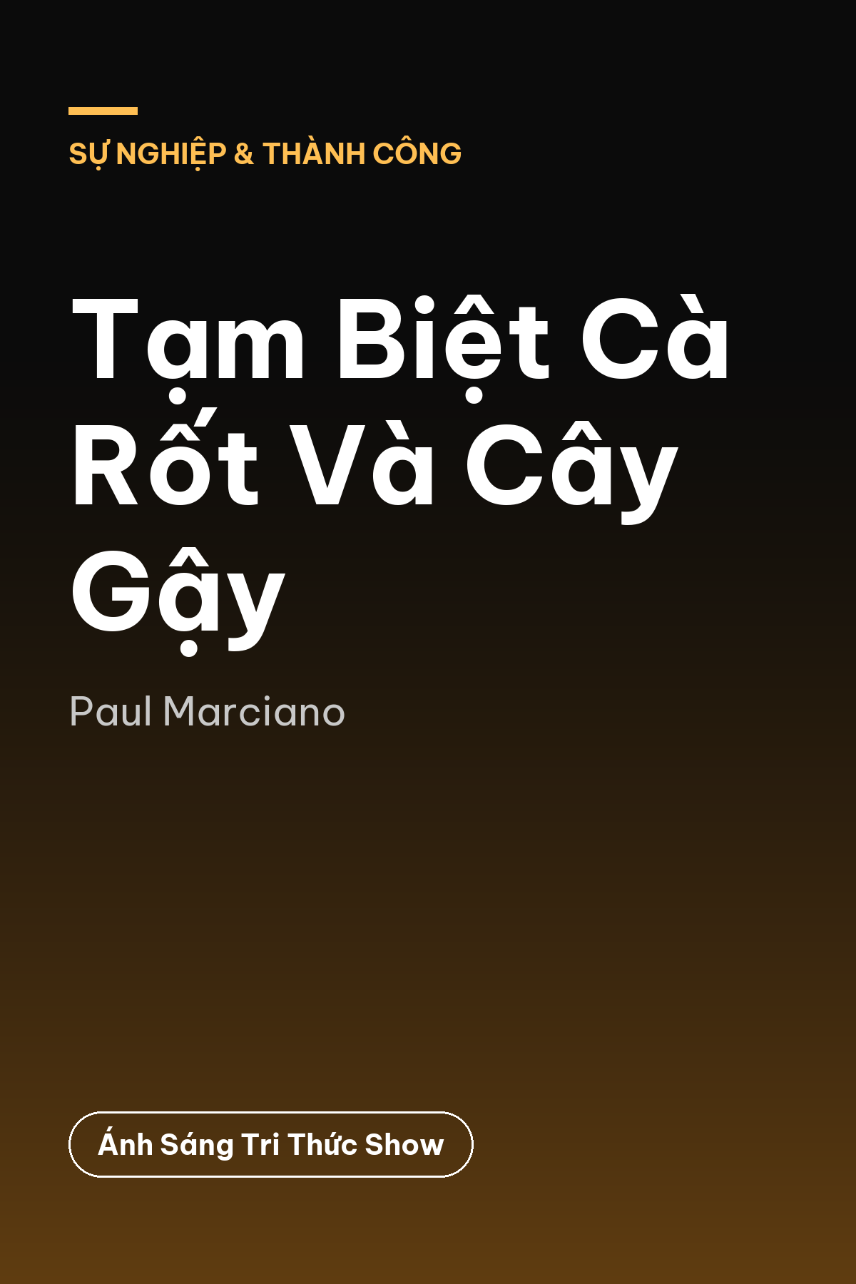 Tạm Biệt Cà Rốt Và Cây Gậy — podcast bình luận sách