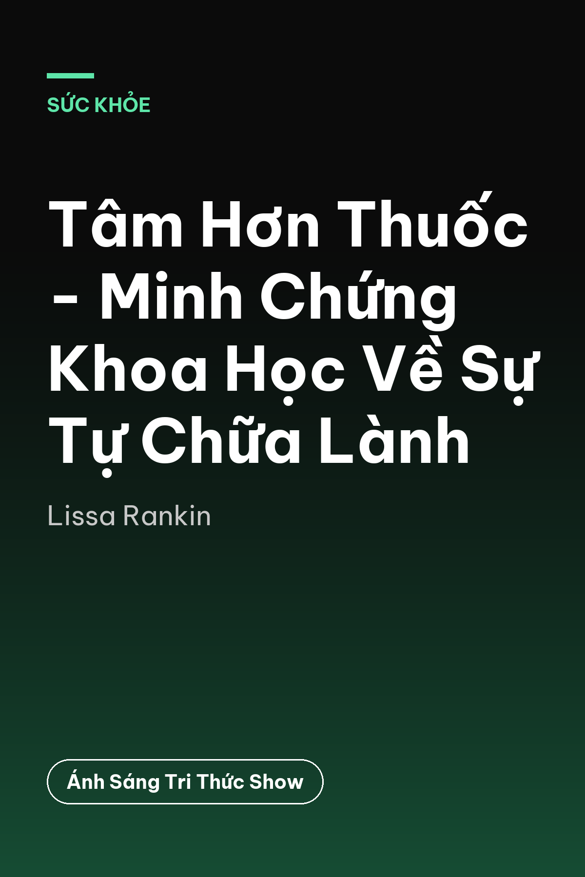 Tâm Hơn Thuốc - Minh Chứng Khoa Học Về Sự Tự Chữa Lành — podcast bình luận sách