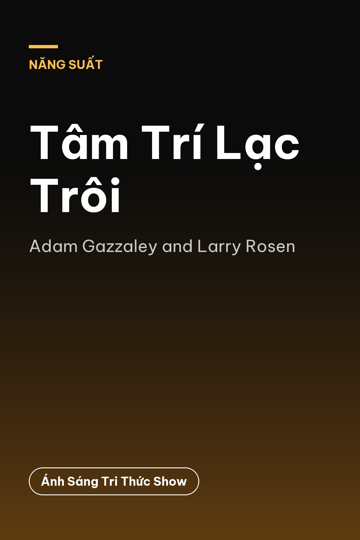 Tâm Trí Lạc Trôi — podcast bình luận sách