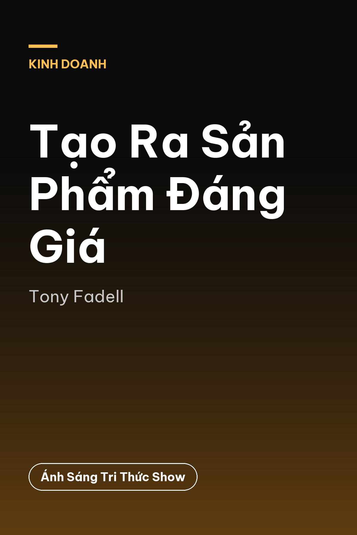 Tạo Ra Sản Phẩm Đáng Giá — podcast bình luận sách