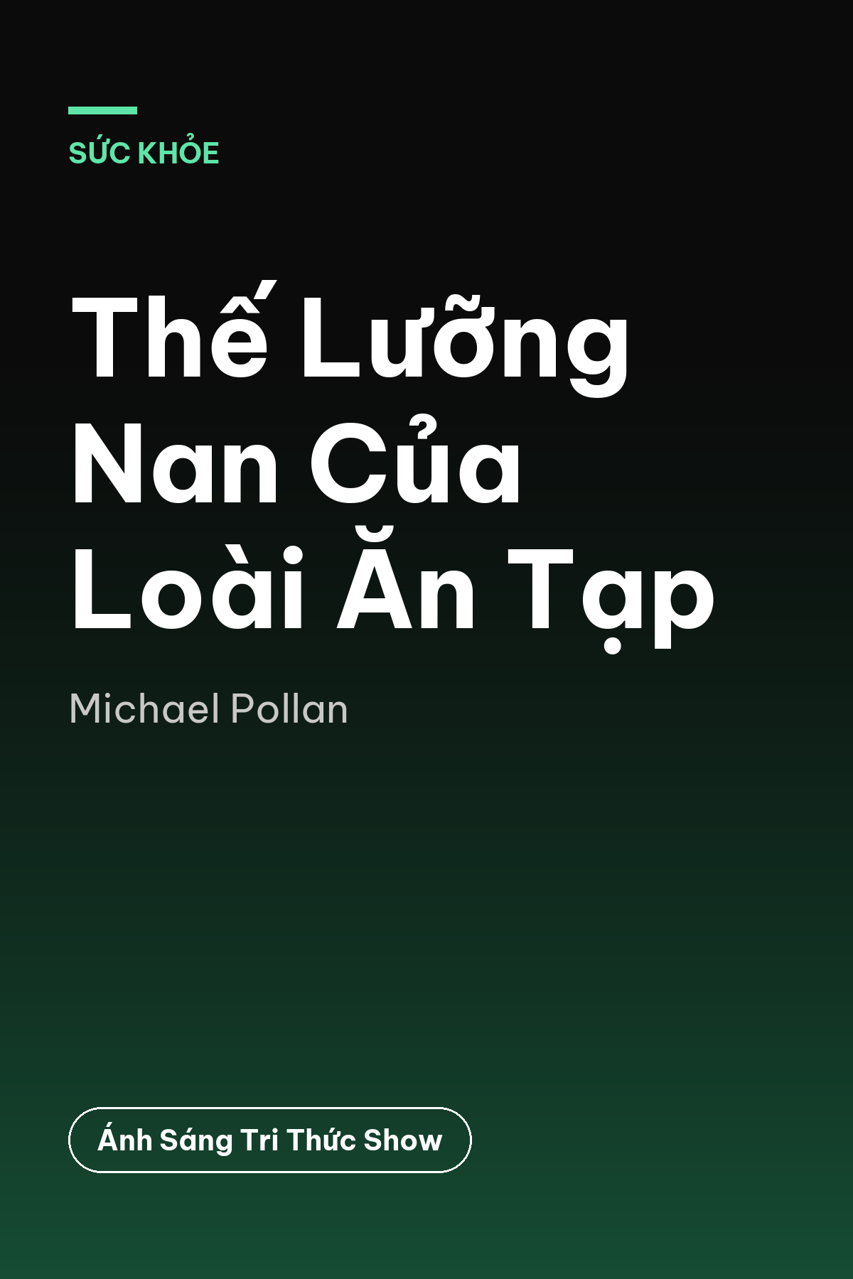 Thế Lưỡng Nan Của Loài Ăn Tạp