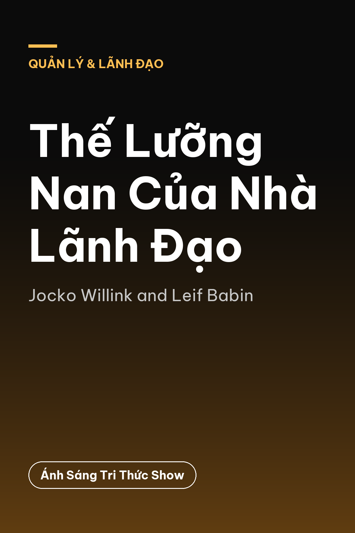 Thế Lưỡng Nan Của Nhà Lãnh Đạo