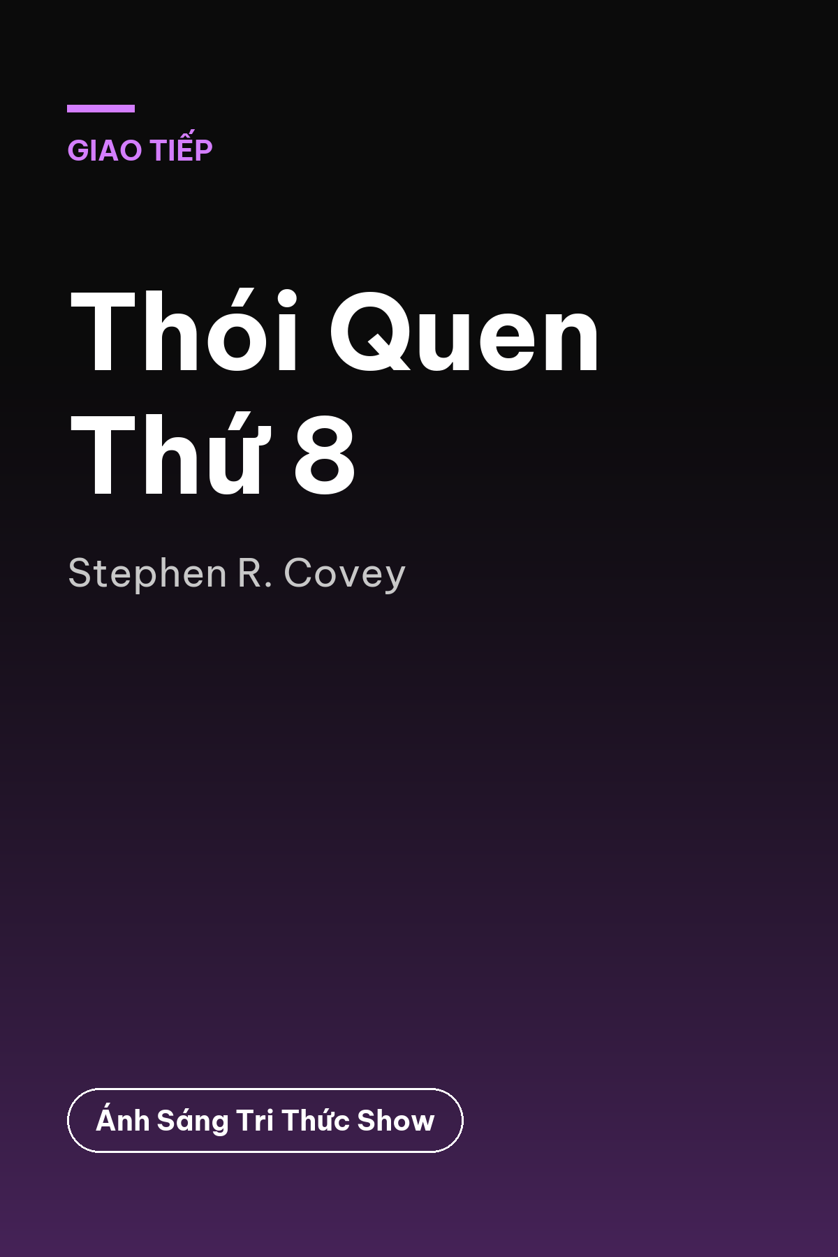 Thói Quen Thứ 8 — podcast bình luận sách