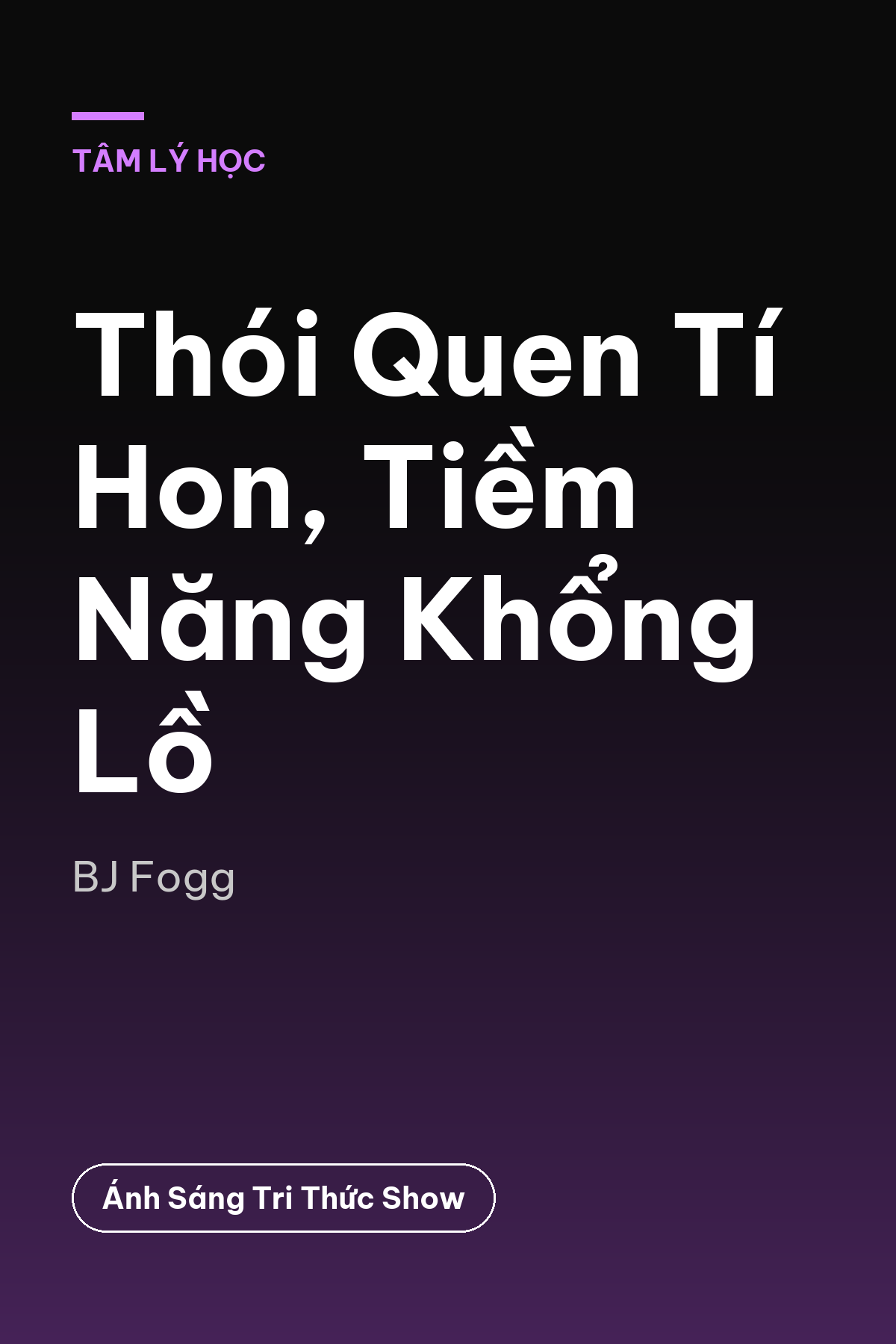 Thói Quen Tí Hon, Tiềm Năng Khổng Lồ — podcast bình luận sách
