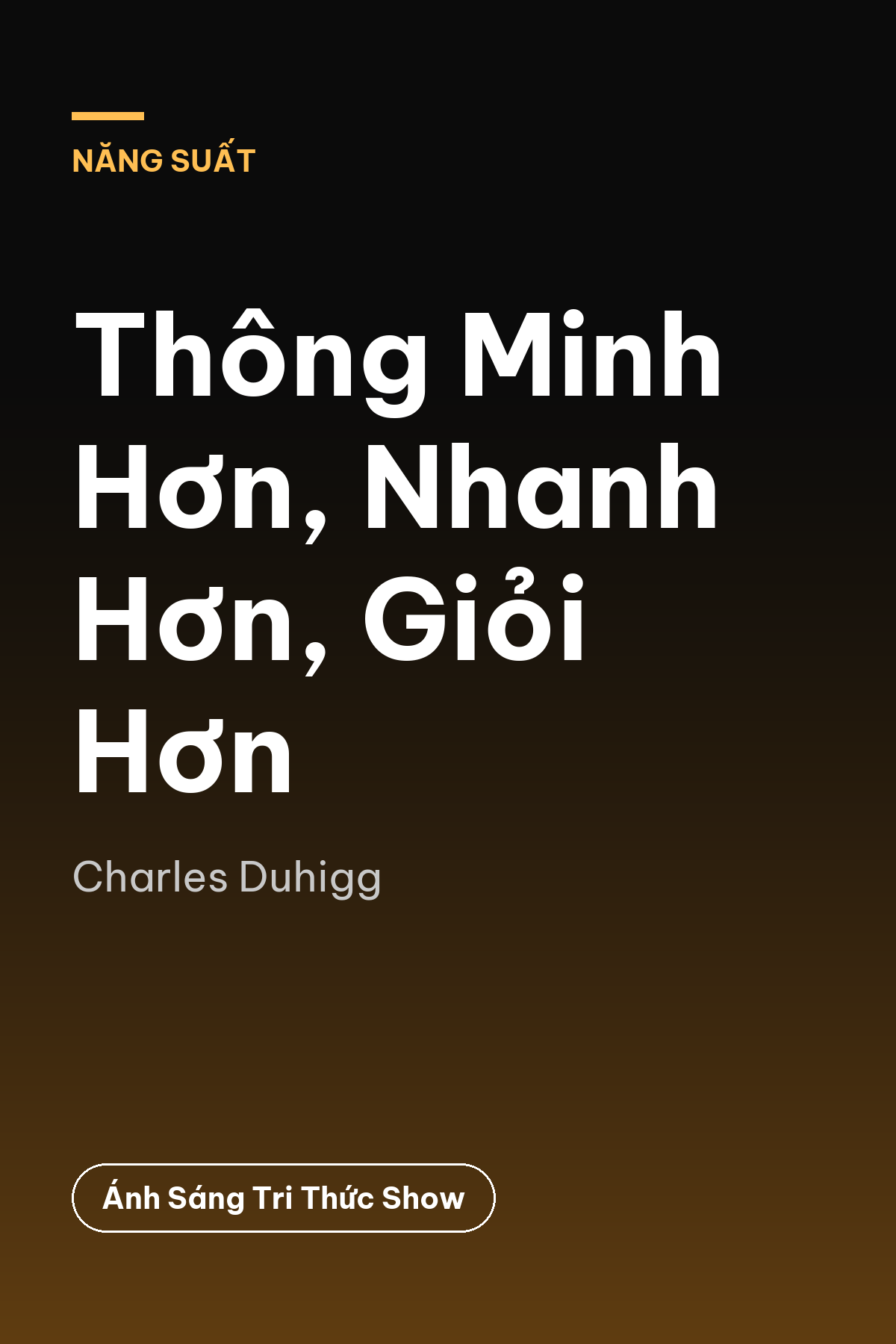 Thông Minh Hơn, Nhanh Hơn, Giỏi Hơn