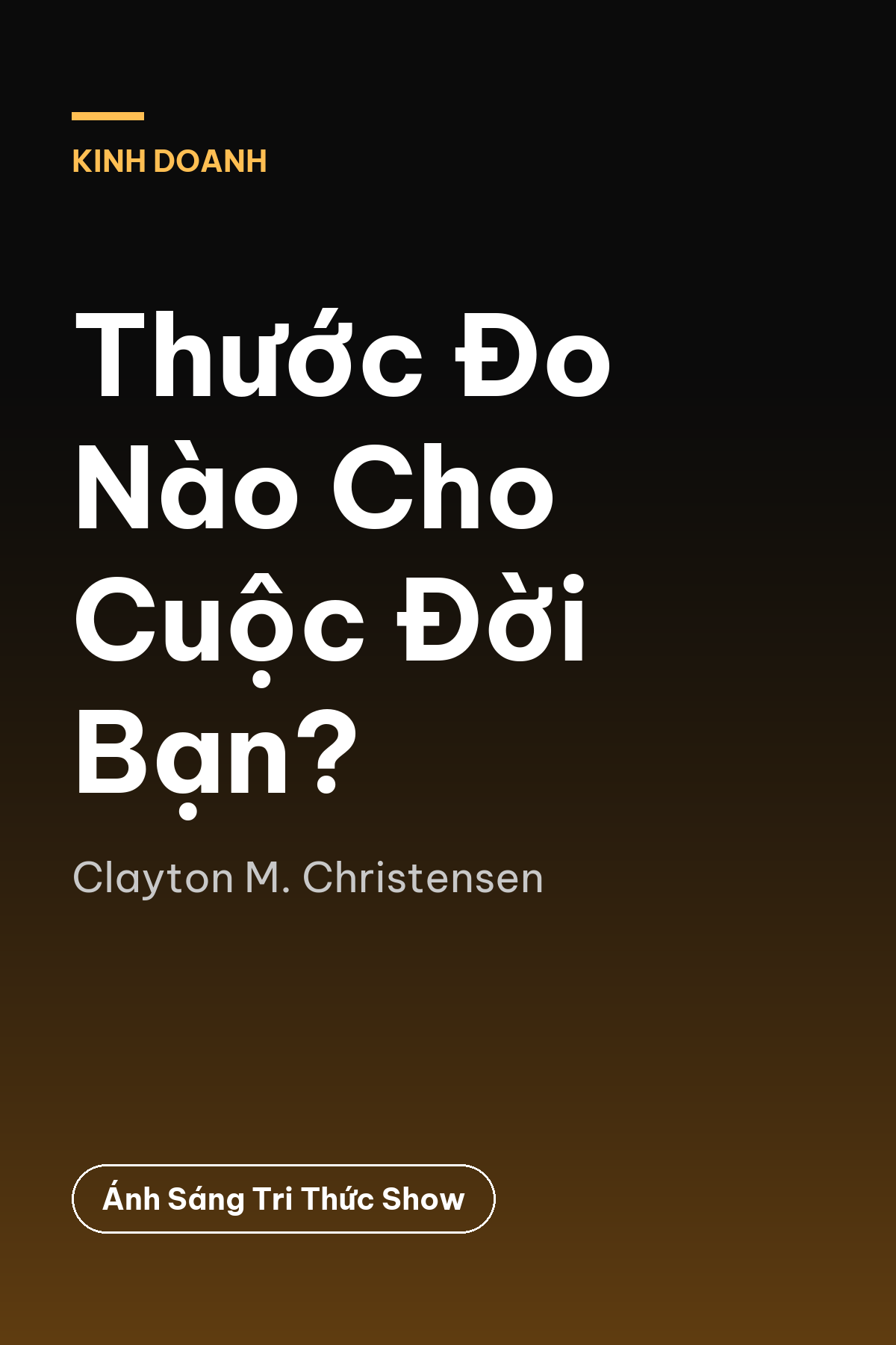 Thước Đo Nào Cho Cuộc Đời Bạn? — podcast bình luận sách