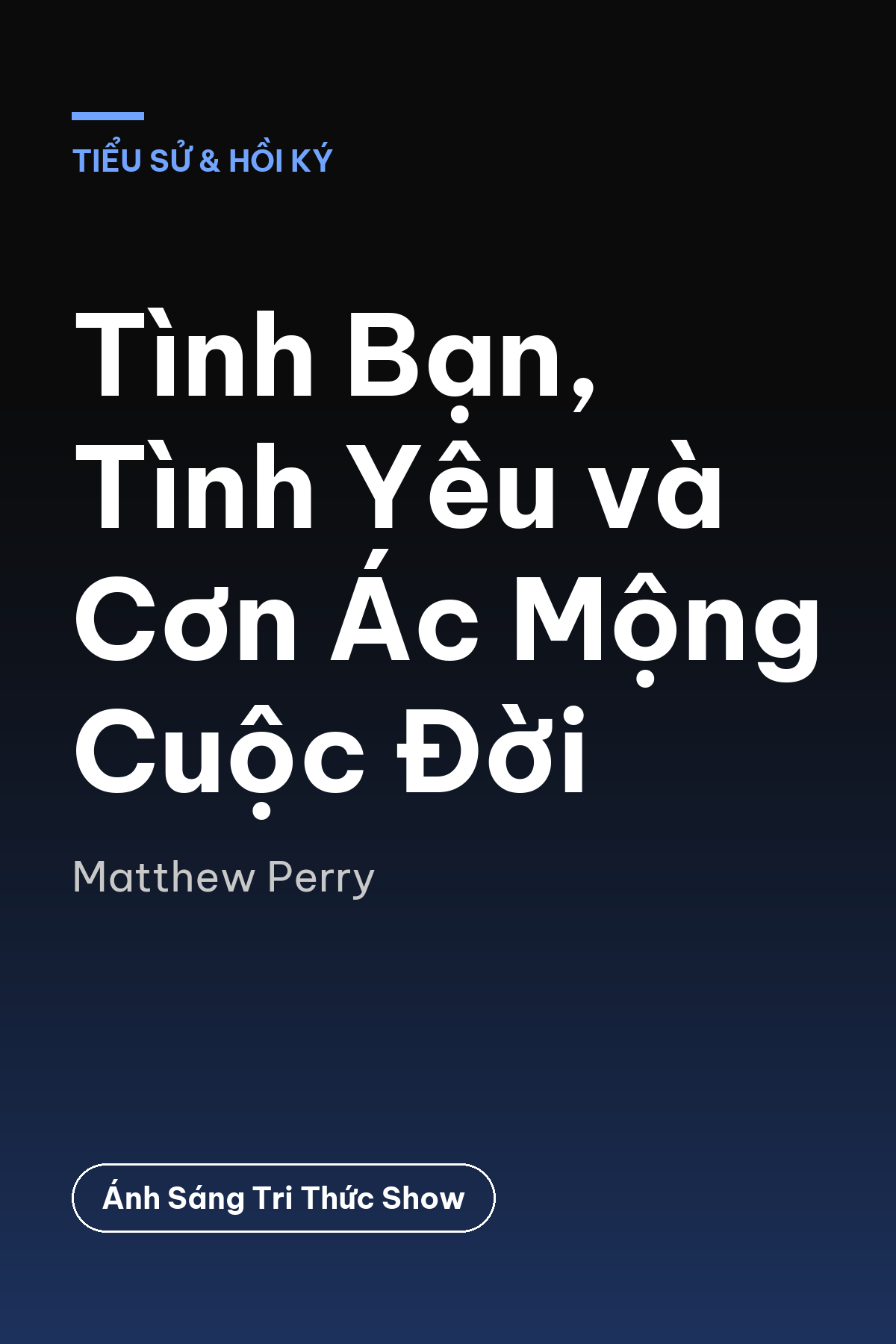 Tình Bạn, Tình Yêu và Cơn Ác Mộng Cuộc Đời