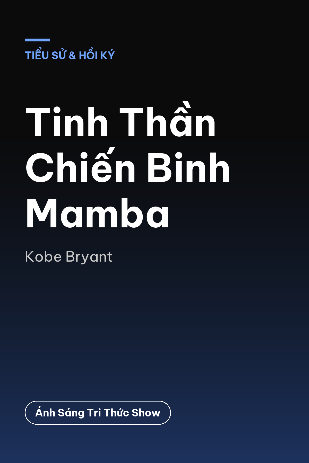 Tinh Thần Chiến Binh Mamba — podcast bình luận sách