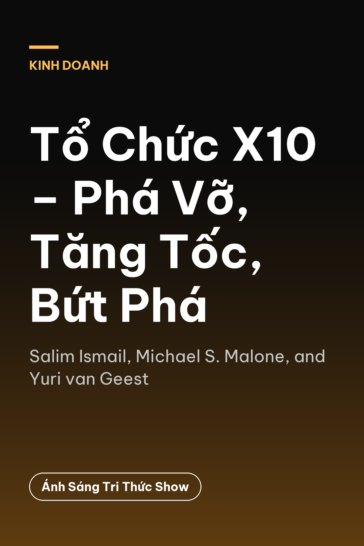 Tổ Chức X10 – Phá Vỡ, Tăng Tốc, Bứt Phá — podcast bình luận sách