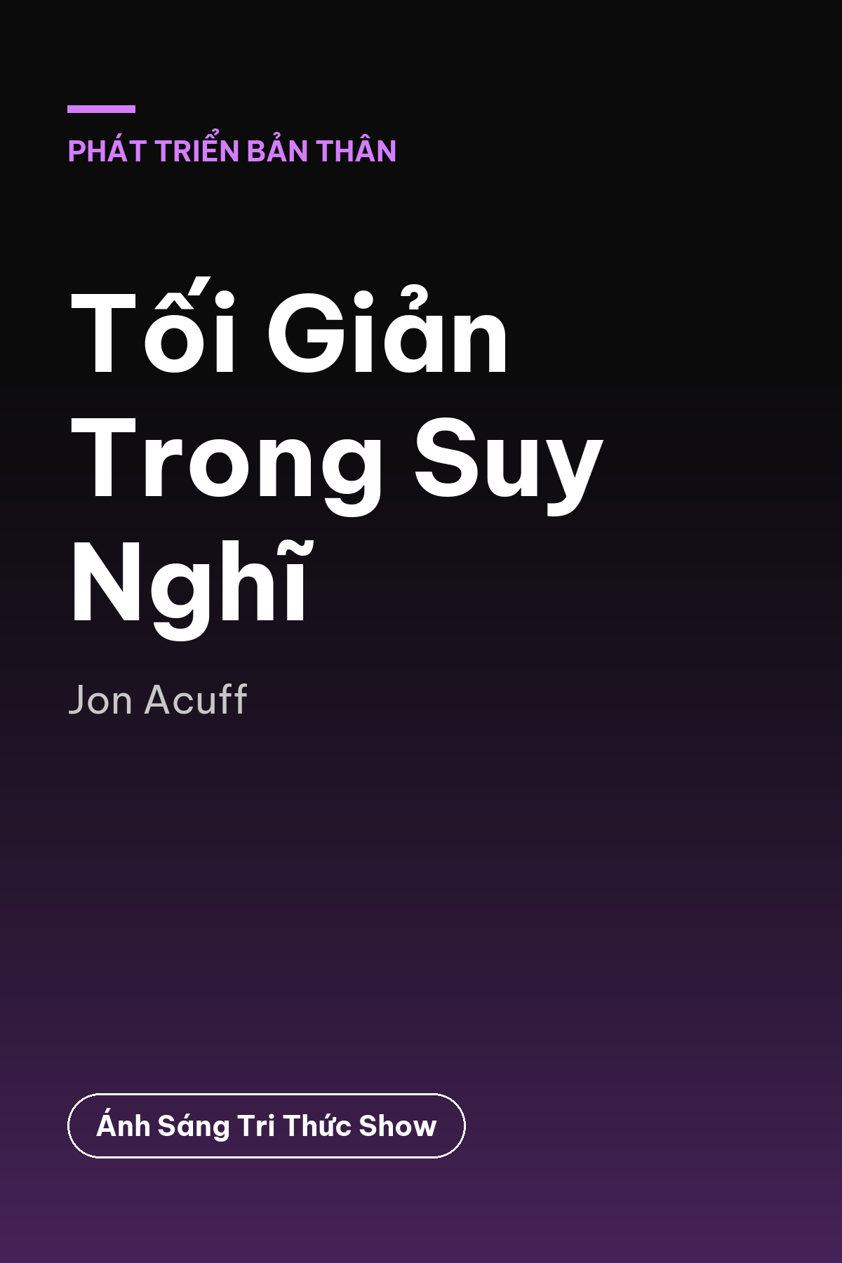 Tối Giản Trong Suy Nghĩ