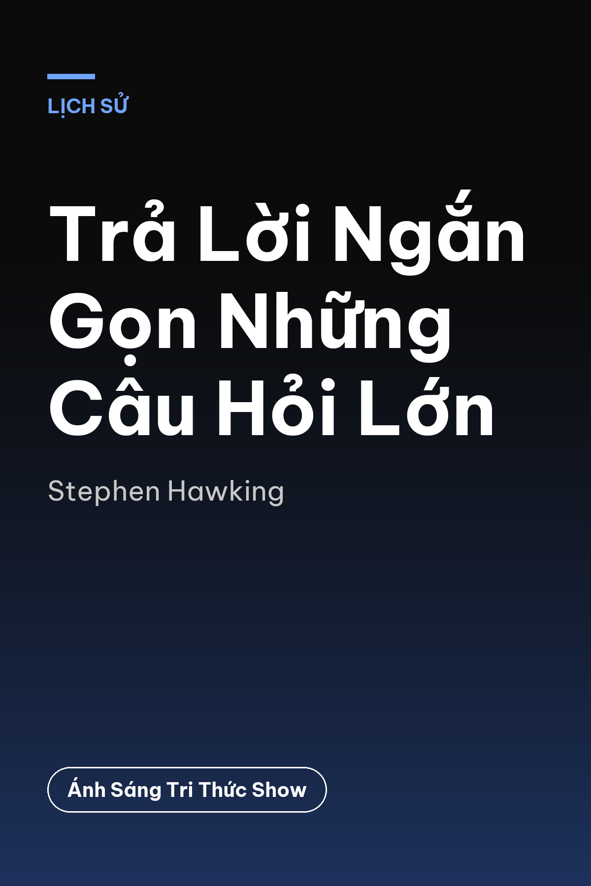 Trả Lời Ngắn Gọn Những Câu Hỏi Lớn