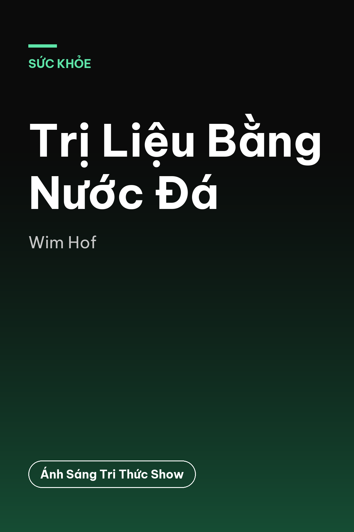 Trị Liệu Bằng Nước Đá — podcast bình luận sách