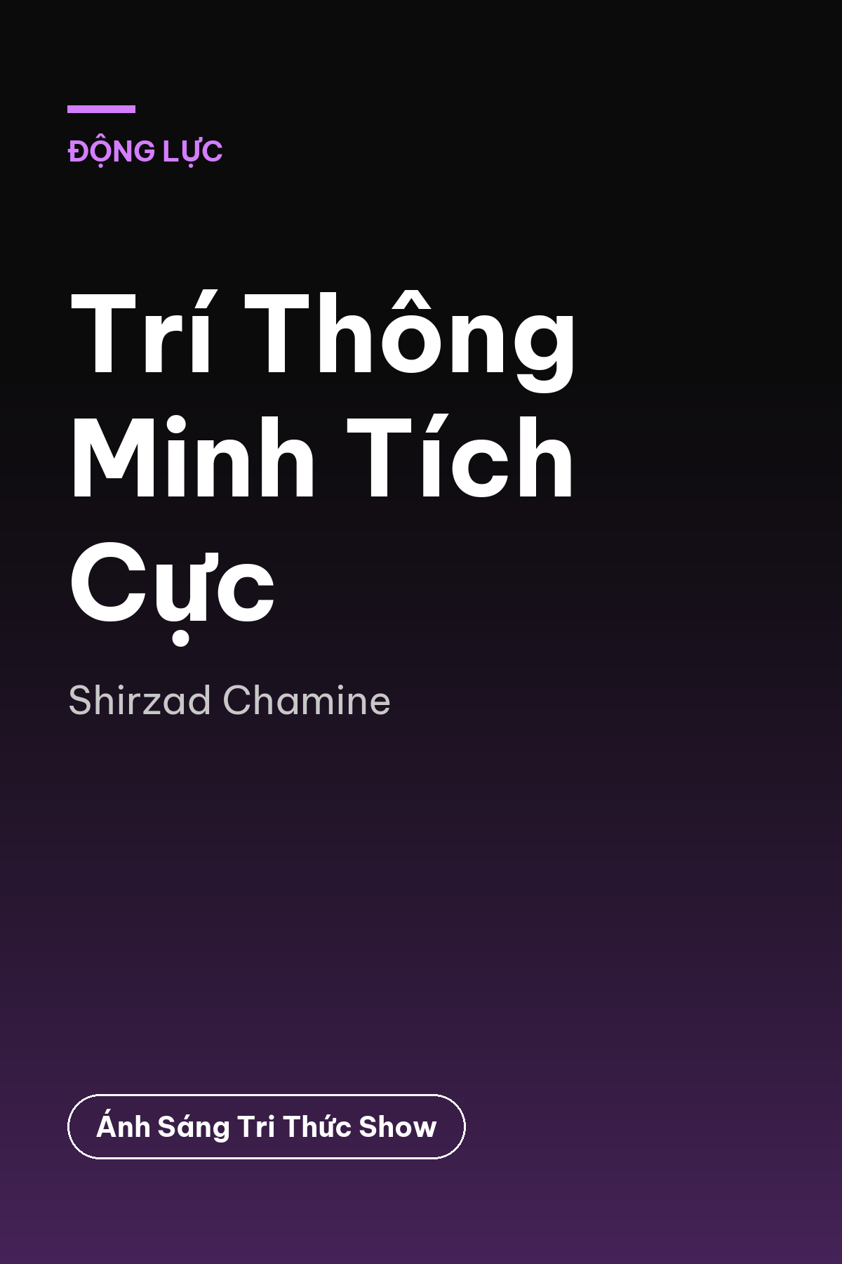 Trí Thông Minh Tích Cực — podcast bình luận sách