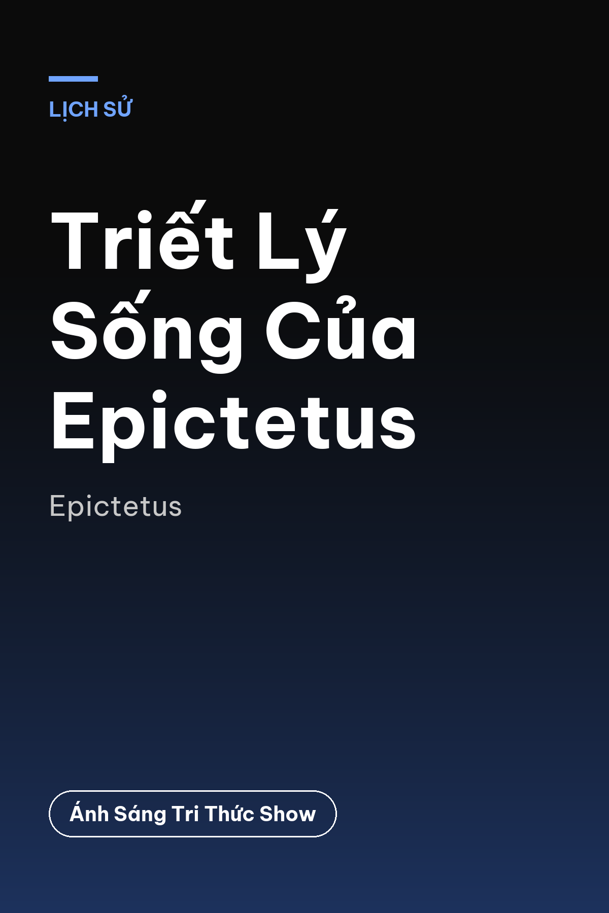 Triết Lý Sống Của Epictetus — podcast bình luận sách
