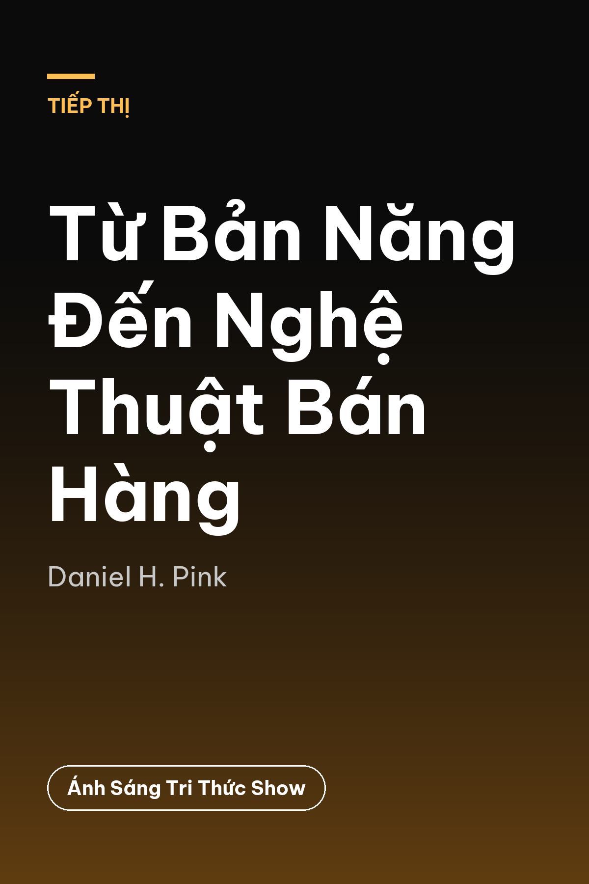 Từ Bản Năng Đến Nghệ Thuật Bán Hàng
