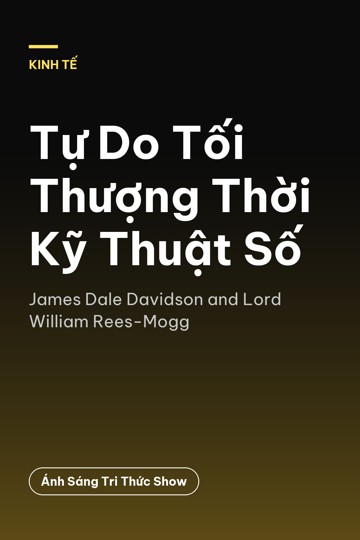 Tự Do Tối Thượng Thời Kỹ Thuật Số — podcast bình luận sách