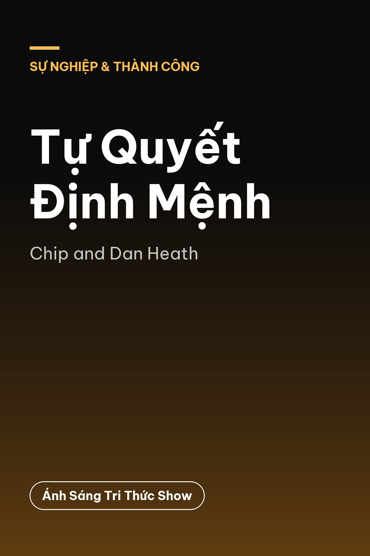 Tự Quyết Định Mệnh — podcast bình luận sách