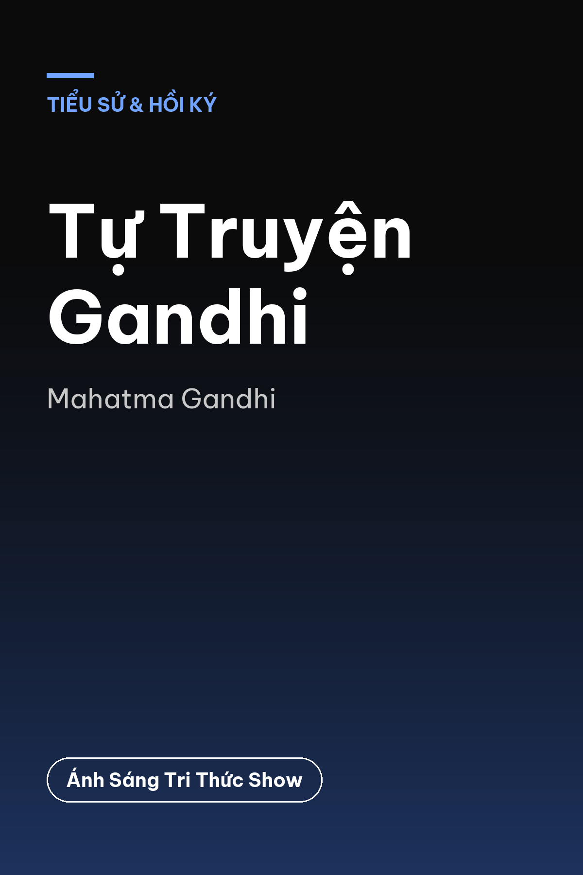 Tự Truyện Gandhi — podcast bình luận sách