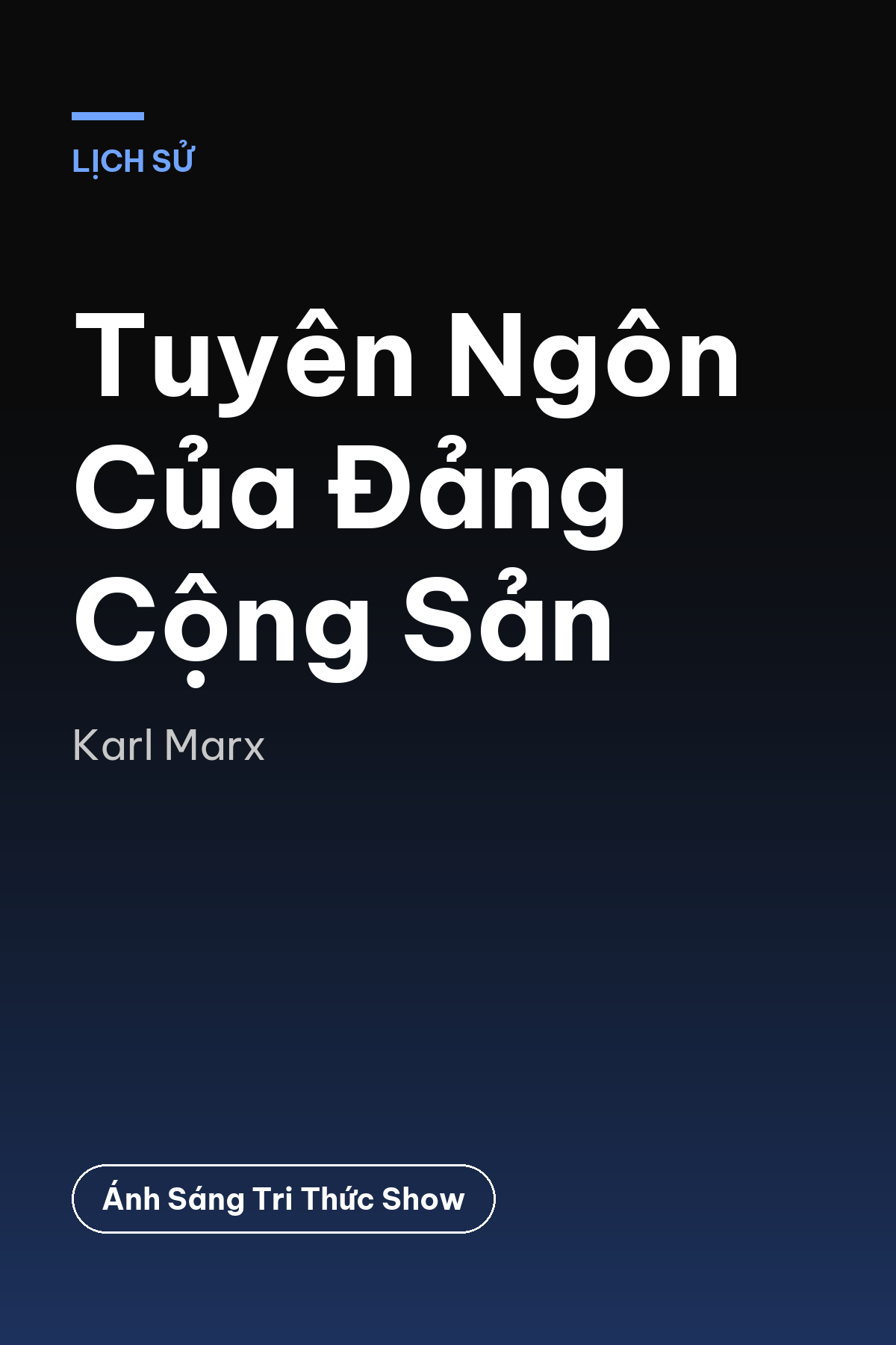 Tuyên Ngôn Của Đảng Cộng Sản — podcast bình luận sách