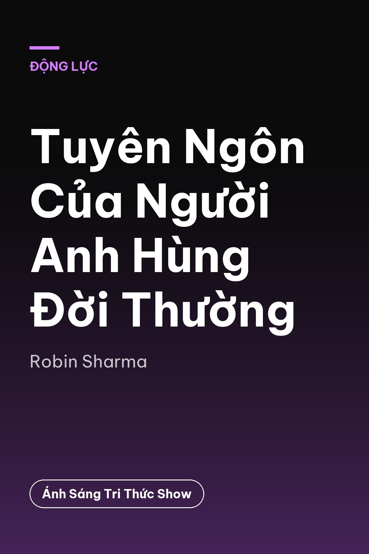Tuyên Ngôn Của Người Anh Hùng Đời Thường — podcast bình luận sách