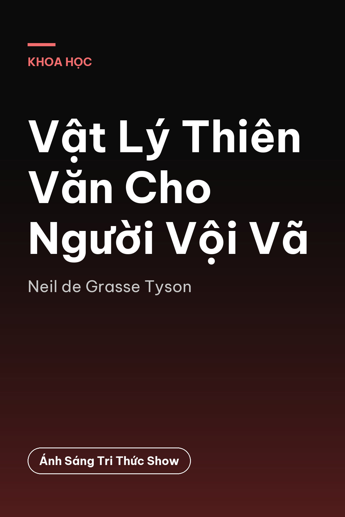 Vật Lý Thiên Văn Cho Người Vội Vã