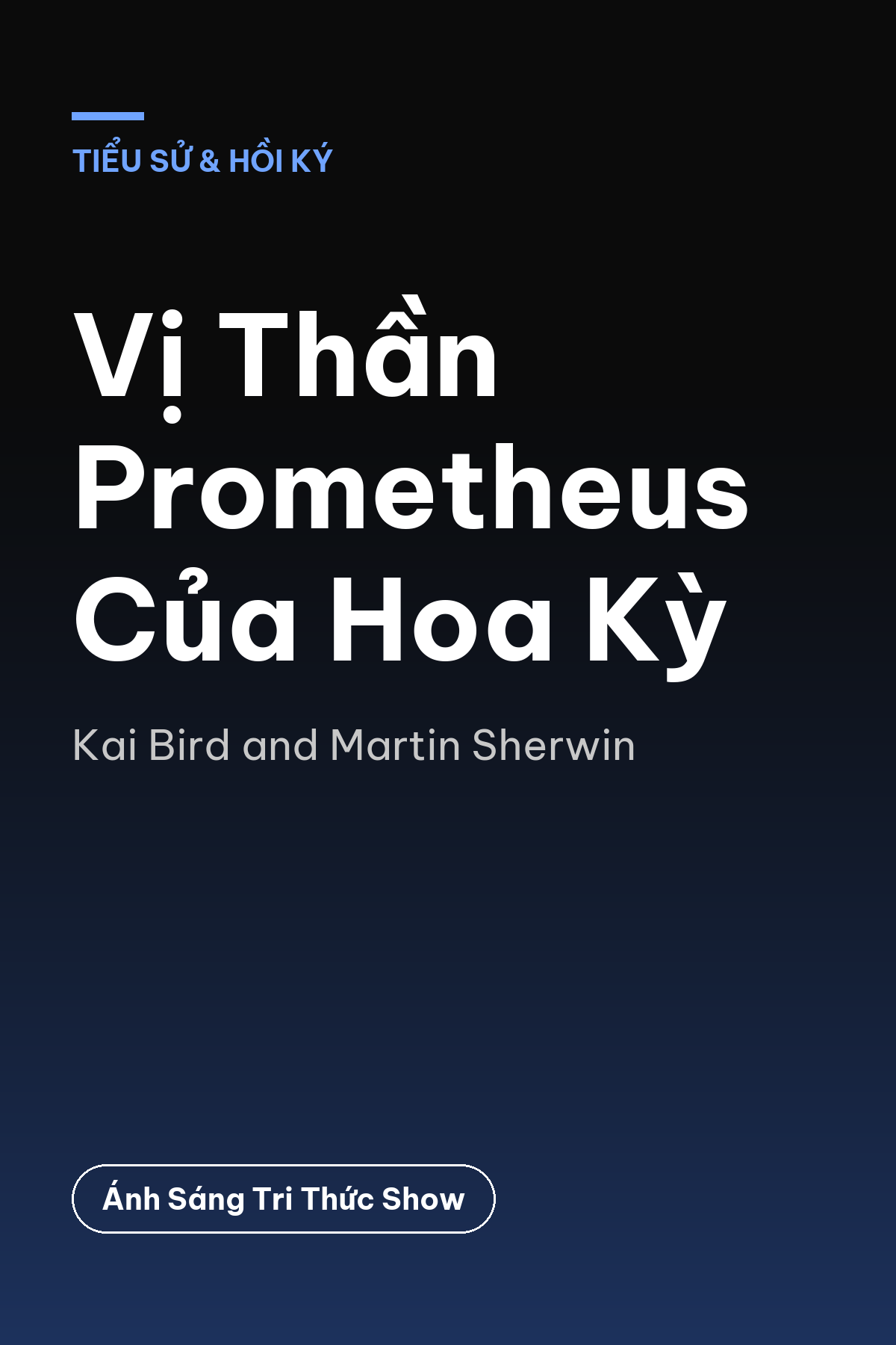 Vị Thần Prometheus Của Hoa Kỳ — podcast bình luận sách