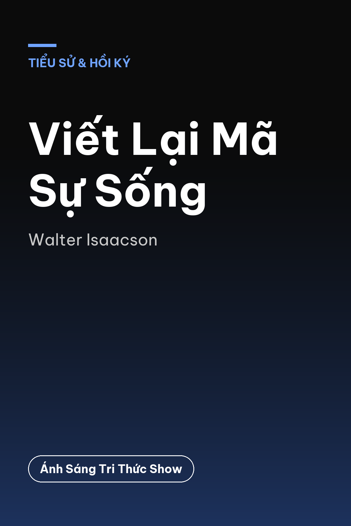 Viết Lại Mã Sự Sống — podcast bình luận sách