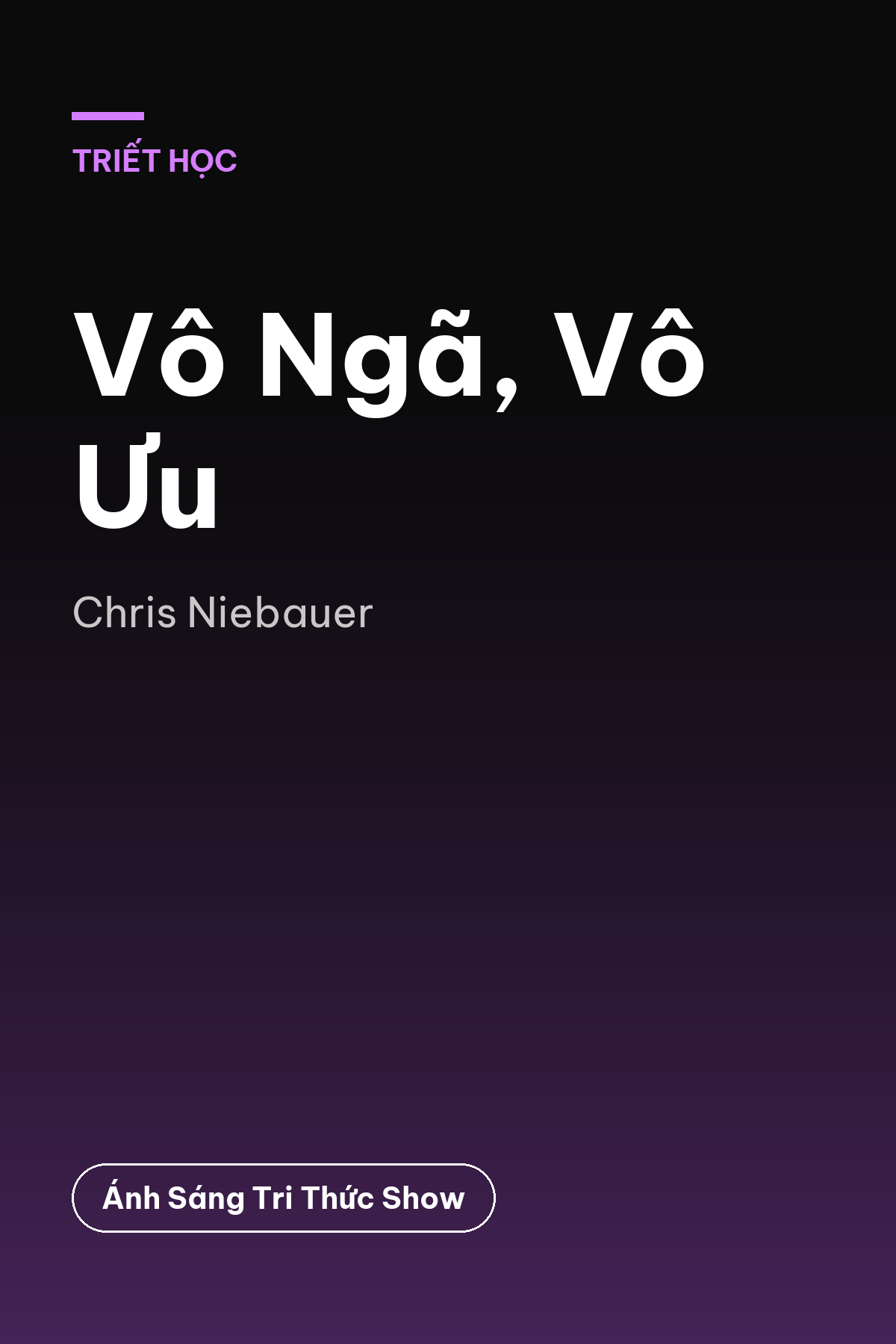 Vô Ngã, Vô Ưu — podcast bình luận sách