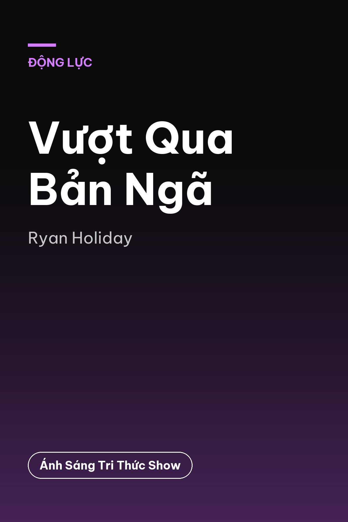Vượt Qua Bản Ngã — podcast bình luận sách